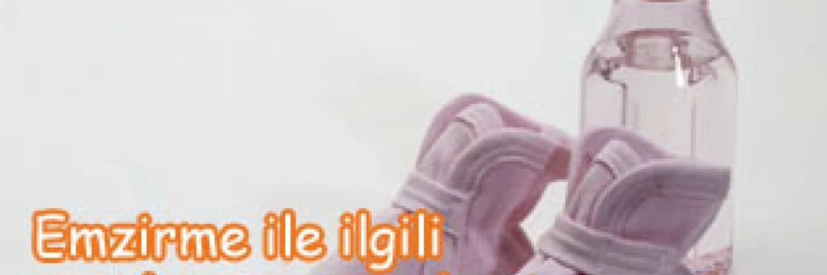 Emzirme ile ilgili sorular ve cevaplar ?