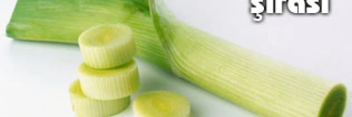 Pırasanın şifası