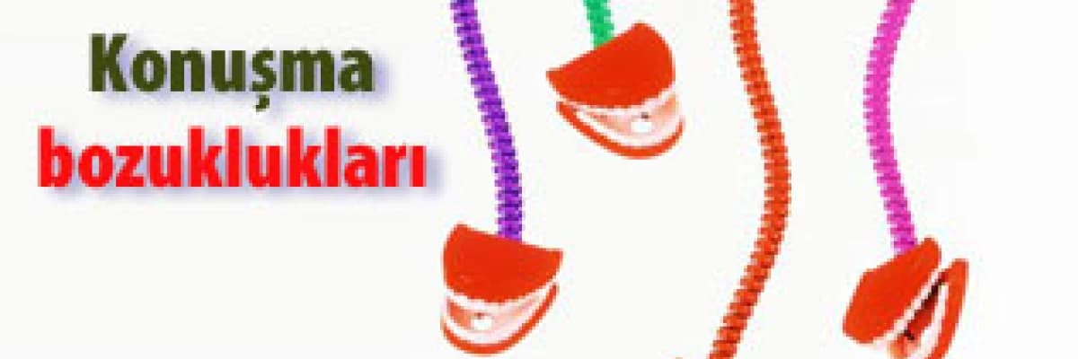 Konuşma bozuklukları!