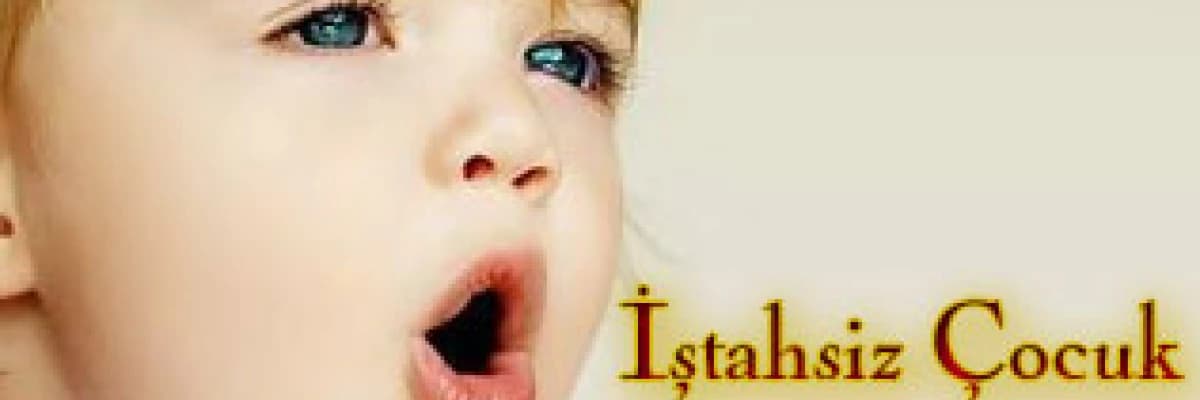 İştahsız çocuk