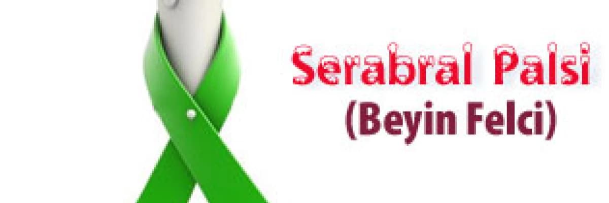 Serabral palsi (beyin felci)