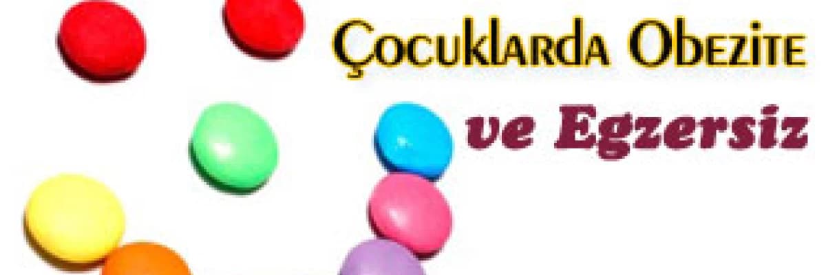 Çocuklarda Obezite ve Egzersiz