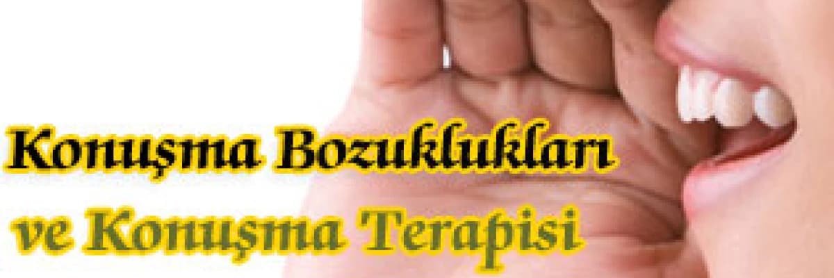 Konuşma bozuklukları ve konuşma terapisi
