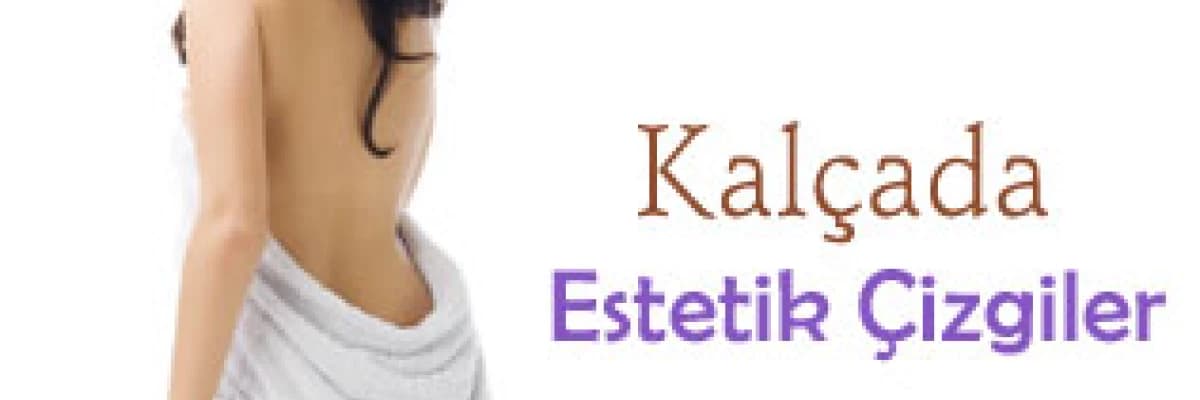 Kalça, Popo ve  Estetik Çizgiler