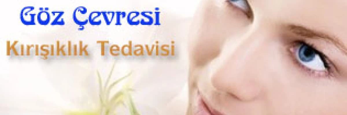 Göz Çevresi Kırışıklık Tedavisi