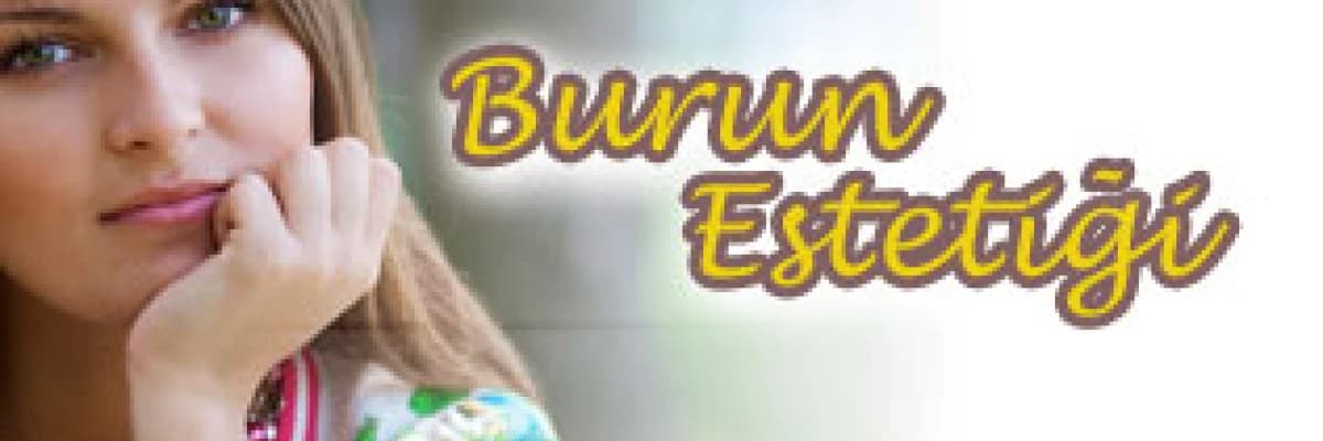 Burun Estetiğinde Uygulanan Teknikler