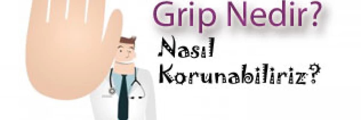 Grip Nedir? Nasıl Korunabiliriz? 