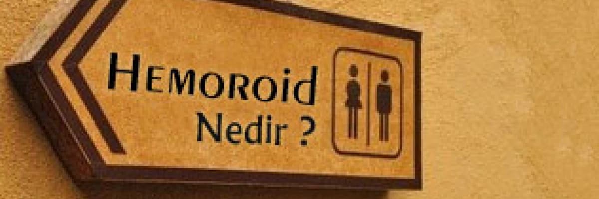 Hemoroid Nedir ? 