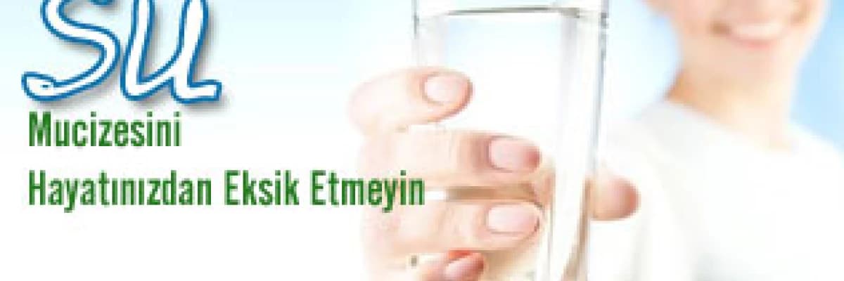 Su Mucizesini Hayatınızdan Eksik Etmeyin