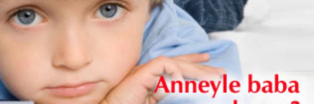 Anneyle baba ayrılır mı?