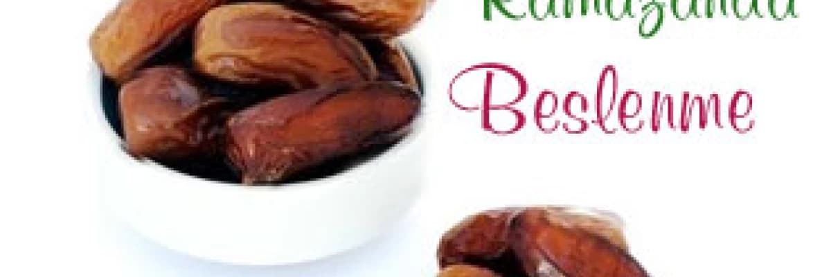 RAMAZANDA BESLENME