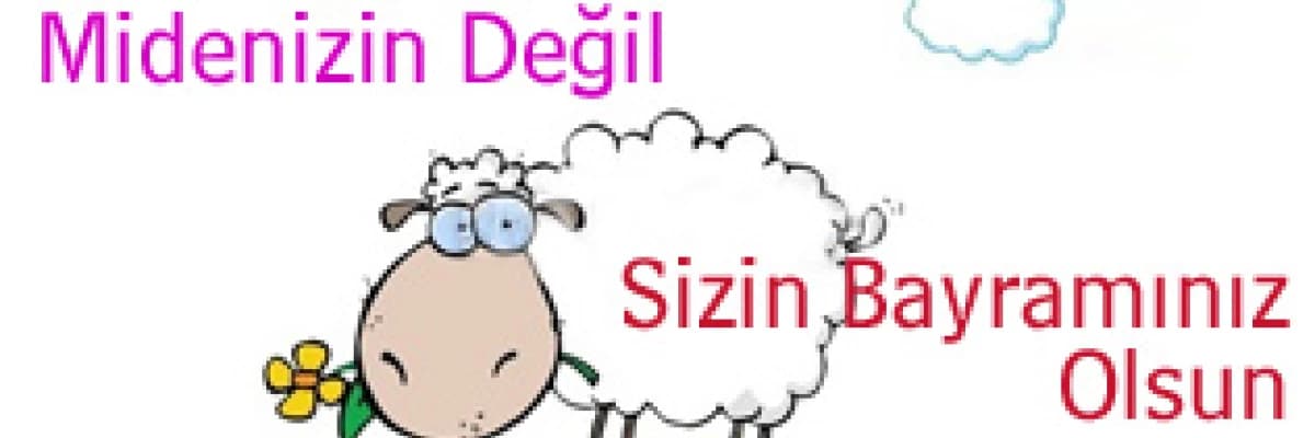 Kurban Bayramı Midenizin Değil Sizin Bayramınız Olsun. 