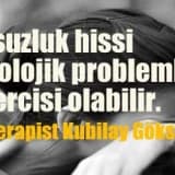 Mutsuzluk hissi psikolojik problemlerin habercisi olabilir.