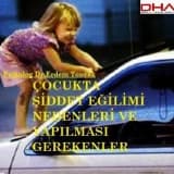 Çocukta şiddet eğilimi nedenleri ve yapılması gerekenler