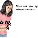 Çocuklarda tekrarlayan karın ağrısı sebepleri nelerdir?