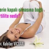 Tüplerin kapalı olmasına bağlı infertilite nedir?