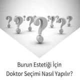 Burun Estetiği İçin Doktor Seçimi Nasıl Yapılır?