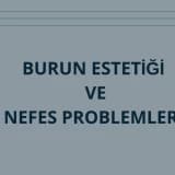 Burun Estetiği ve Nefes Sorunları