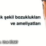 Kulak şekil bozuklukları ve ameliyatları