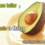 Yabancı tatlar: avakado ve mango