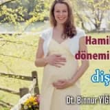 Hamilelik döneminde dişlerle ilgili cıkabilecek problemler