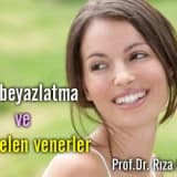 Diş beyazlatma ve porselen venerler
