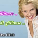 Gülümse .. hadi gülümse ..