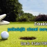 Erkeklerde psikolojik cinsel sorunlar