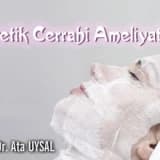 Estetik cerrahi ameliyatları
