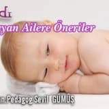Çocuk Bakıcısı (Dadı) Arayan Ailelere Öneriler
