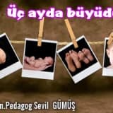 Üç Ayda Büyüdü !