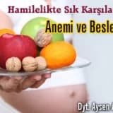 Hamilelik döneminde sık karşılaşılan anemi ve beslenme