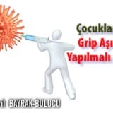 Çocuklara grip aşısı yapılmalı mı ?