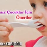 İştahsız Çocuklar İçin Öneriler