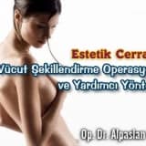 Estetik cerrahide vücut şekillendirme operasyonları ve yardımcı yöntemler