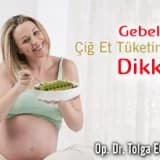 Gebelikte çiğ et tüketimine dikkat