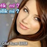 Estetik mi?  Güzellik mi?