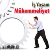 İş yaşamında mükemmeliyetçilik