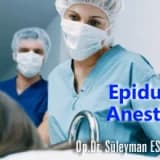 Epidural  anestezi neden ve nasıl uygulanır?