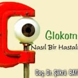 Glokom Nasıl Bir Hastalıktır ?