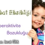 Dikkat Eksikliği ve Hiperaktivite Bozukluğu