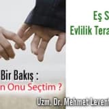 Eş seçimi, evlilik terapileri ; farklı bir bakış neden onu seçtim ?