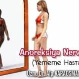 Anoreksiya Nervoza (Yememe Hastalığı)