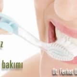 Ağız ve diş bakımımızı nasıl yapmalıyız