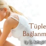 TÜPLERİN BAĞLANMASI (TÜP LİGASYONU) NEDİR?