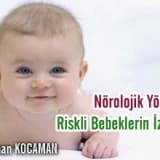 Nörolojik yönden riskli bebekler in izlemi