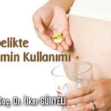 Gebelikte vitamin kullanımı