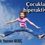 Çocuklarda dikkat eksikliği ve hiperaktivite