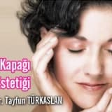 Göz Kapağı Estetiği