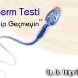 Sperm testi deyip geçmeyin